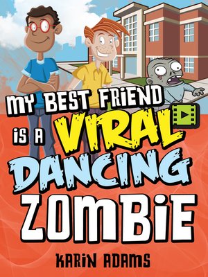 cover image of My Best Friend is a Viral Dancing Zombie